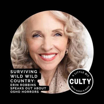 Surviving Wild Wild Country: Erin Robbins Speaks Out On Osho Horrors