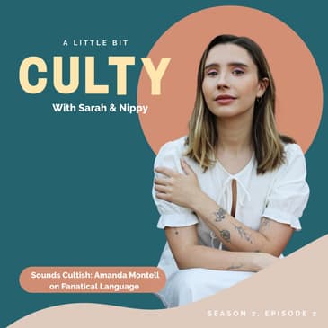 Sounds Cultish: Amanda Montell on Fanatical Language