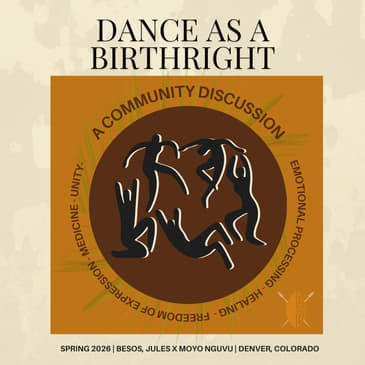 Dance As A Birthright | Conversation in Community Part 1