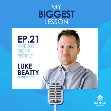 Luke Beatty: Hire The Right People