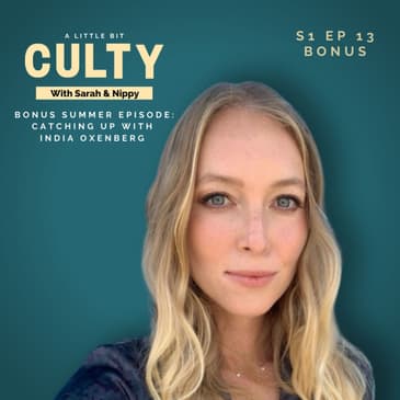 Bonus SUMMER Episode: Catching Up with India Oxenberg