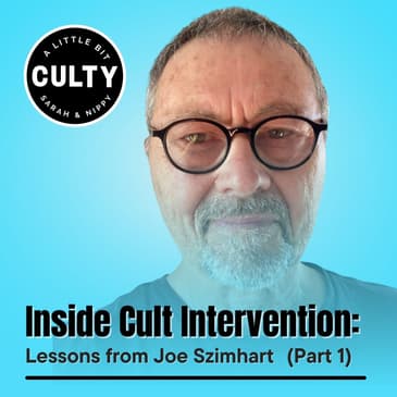 Inside Cult Intervention: Lessons from Joe Szimhart (Part 1)