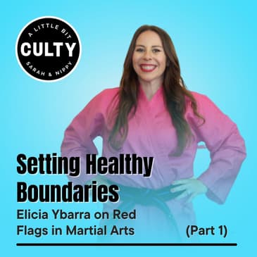 Setting Healthy Boundaries: Elicia Ybarra on Red Flags in Martial Arts (Part 1)