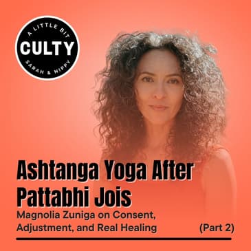 Ashtanga Yoga After Pattabhi Jois: Magnolia Zuniga on Consent, Adjustment, and Real Healing (Part 2)