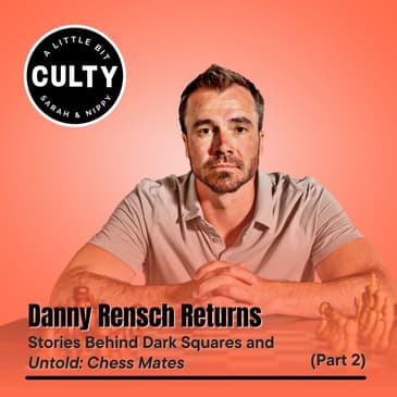 Danny Rensch Returns: Stories Behind Dark Squares and Untold: Chess Mates (Part 2)