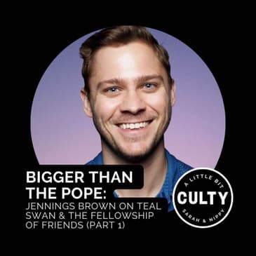 Bigger Than the Pope: Jennings Brown on Teal Swan & The Fellowship of Friends (Part 1)