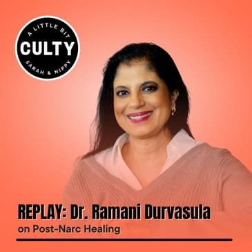 REPLAY: Dr. Ramani Durvasula on Post-Narc Healing