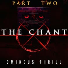 THE CHANT - Part 2 of 3