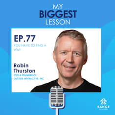 Robin Thurston: You Have to Find a Way