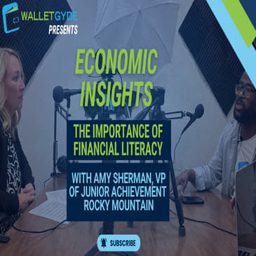 Ep:14 Economic Insights with Amy Sherman VP of Public Affairs at Junior Achievement - Rocky Mountain