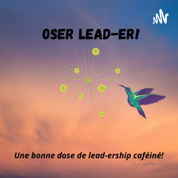 Oye-Sem Won: Leadership et bien-être c'est aussi croire en l'avenir car tout arrive pour une raison!