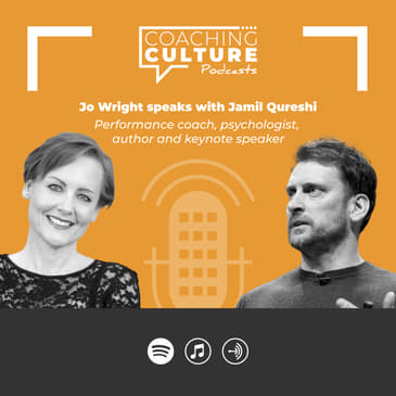 Jo Wright &amp; Jamil Qureshi: High performing teams, mindset and habit