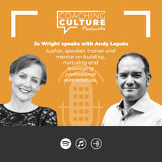 Jo Wright &amp; Andy Lopata: Professional relationships, vulnerability and authenticity