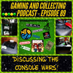 G&amp;C Podcast - Episode 89: Discussing The Console Wars!