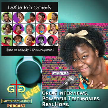 Leslie Said What?! on Gifts for Glory