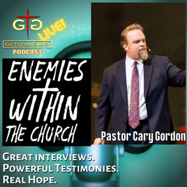 Pastor Cary Gordon - Enemies Within The Church