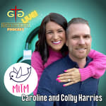 Colby and Caroline Harries - Moms in the Making