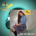 April D. Metzler - Singer, Songwriter, Podcaster, Broadcaster, Networker for God!