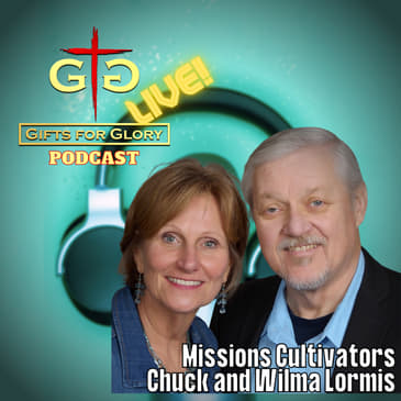 Missions Cultivators - Chuck &amp; Wilma