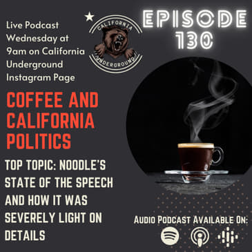 Episode 130 - Coffee and California Politics 3.9.22