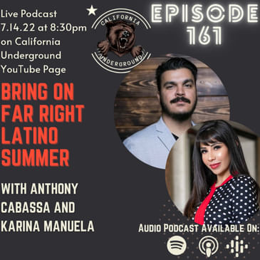 Episode 161 - Bring on Far Right Latino Summer (with Anthony Cabassa and Karina Manuela)