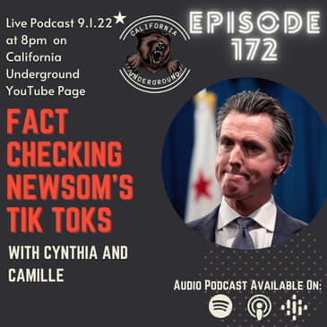 Episode 172 - Fact Checking Newsom's Tik Toks