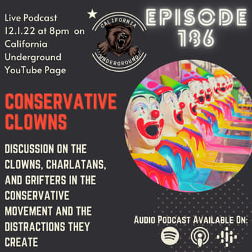 Episode 186 - Conservative Clowns and the Distractions They Bring