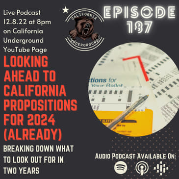 Episode 187 - Looking Ahead to California Propositions for 2024 (Already)