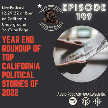 Episode 189 - Year End Roundup of Top California Political Stories of 2022