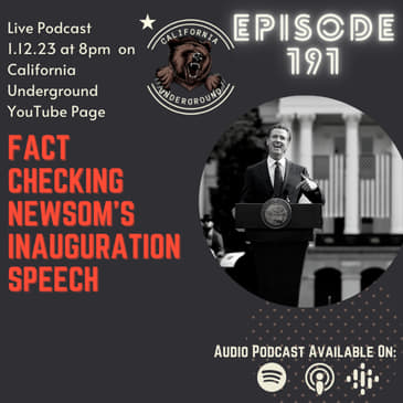 Episode 191 - Fact Checking Newsom's Inauguration Speech