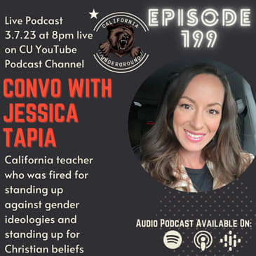 Episode 199 - Convo with Jessica Tapia (CA Teacher Who Was Fired for Refusing to Comply with Gender Ideology in School)