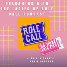 Pregaming with the Ladies of Role Call Podcast