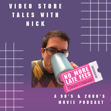 Video Store Tales with Nick