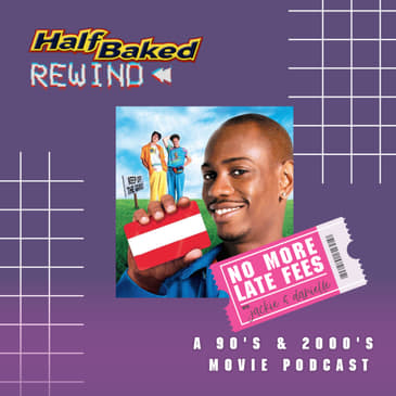 Half Baked REWIND