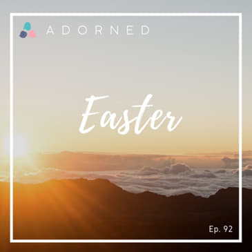 Ep. 92 - Easter