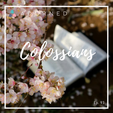 Ep. 93 - Colossians