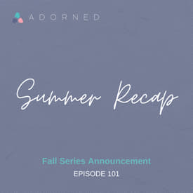Ep. 101 - Summer Recap - Fall Series Announcement