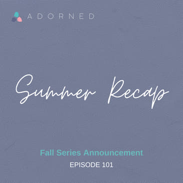 Ep. 101 - Summer Recap - Fall Series Announcement