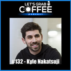 #132 - Kyle Nakatsuji | Building a Smarter Choice for Car Insurance