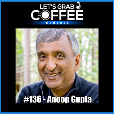 #136 - Anoop Gupta | SeekOut crossing unicorn status & lessons from working with Bill Gates