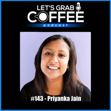 #143 - Priyanka Jain | Reinventing How We Understand & Treat the Female Body