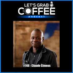 #148 - Claude Cimeus | Being Authentic & Bringing People Together