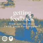 23. Getting Feedback From Non-Teachers with My Wife!