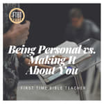 29. Being Personal vs. Making It About You