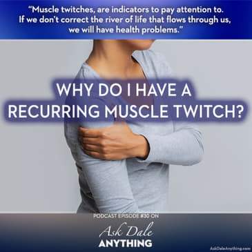 Episode 30 - Why Do I Have a Recurring Muscle Twitch/Muscle Spasm?