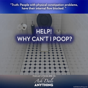 Episode 38 - Help! Why Can’t I Poop?