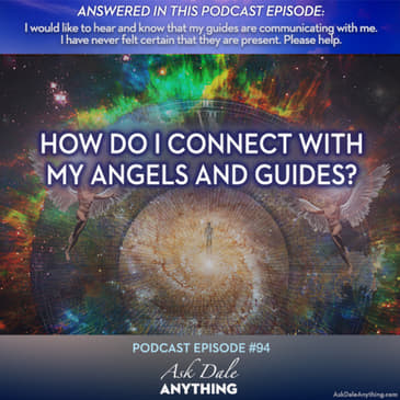 Episode 94 – How Do I Connect with My Angels and Guides?