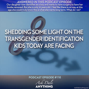 Episode 116 - Shedding Some Light on the Transgender Identification Kids Today Are Facing
