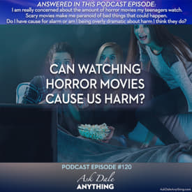 Episode 120 – Can Watching Horror Movies Cause Us Harm?