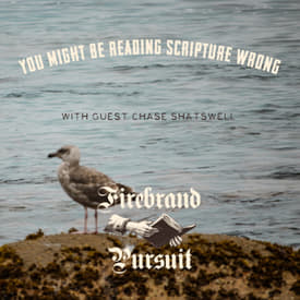 You Might Be Reading the Bible Wrong